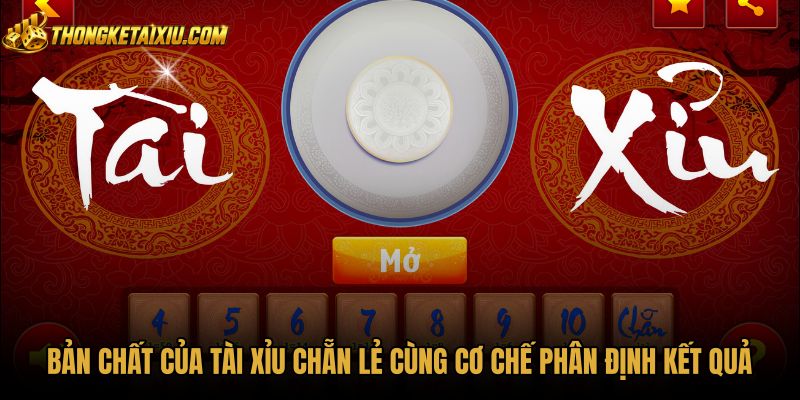 ban-chat-cua-tai-xiu-chan-le-cung-co-che-phan-dinh-ket-qua Cơ chế phân định kết quả tài xỉu chẵn lẻ chuẩn xác