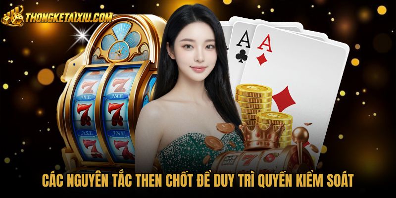 cac-nguyen-tac-then-chot-de-duy-tri-quyen-kiem-soat