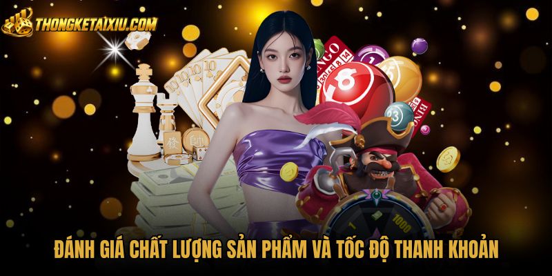 danh-gia-chat-luong-san-pham-va-toc-do-thanh-khoan Kho game đổi thưởng cùng tốc độ xử lý giao dịch FA88