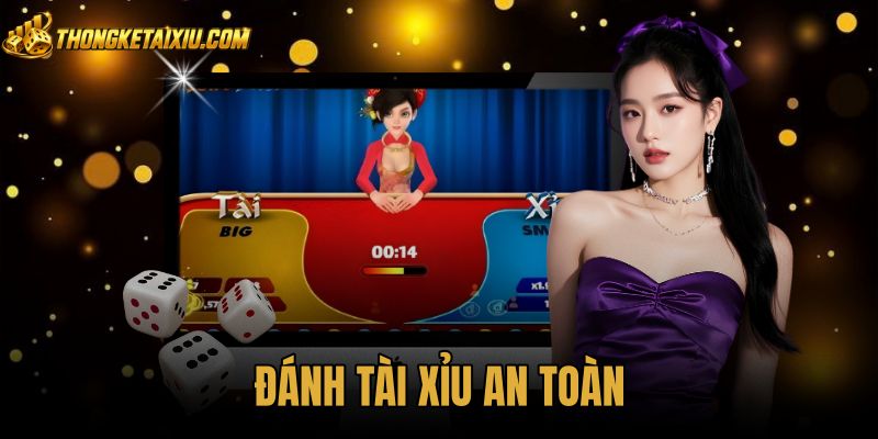 Đánh Tài Xỉu An Toàn - 4 Quy Tắc Kiểm Soát Quỹ Cược