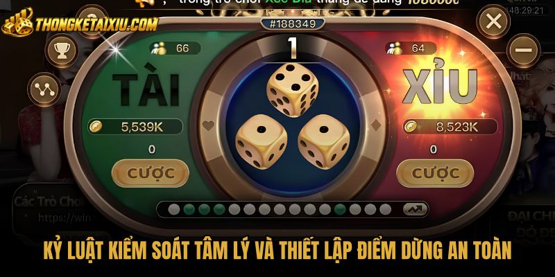 Kinh nghiệm tài xỉu giữ tâm lý và điểm dừng phiên chơi