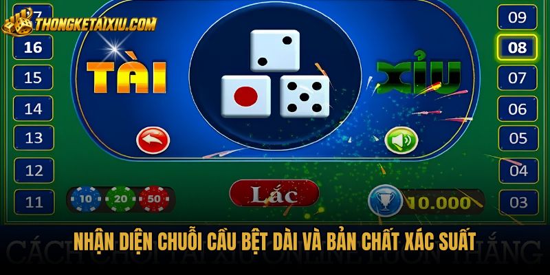 nhan-dien-chuoi-cau-bet-dai-va-ban-chat-xac-suat Phương pháp nuôi cầu bệt dài dựa trên xác suất phiên cược