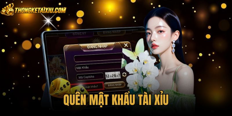Quên Mật Khẩu Tài Xỉu - Hướng Dẫn Khôi Phục Cực Nhanh