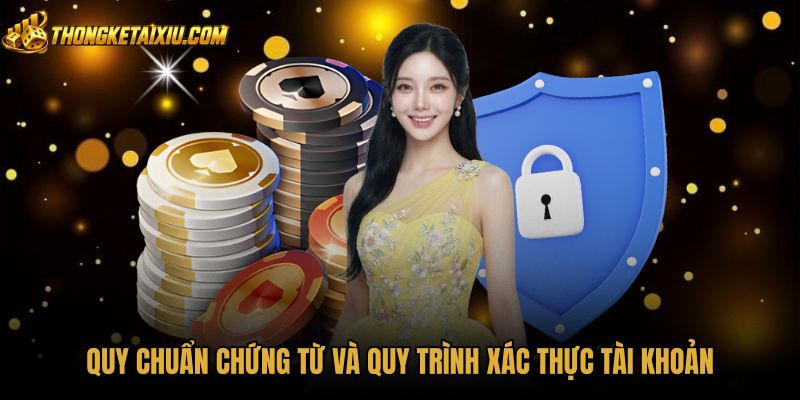 quy-chuan-chung-tu-va-quy-trinh-xac-thuc-tai-khoan quy-chuan-chung-tu-va-quy-trinh-xac-thuc-tai-khoan