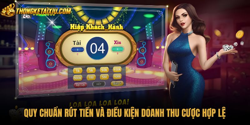 Hướng dẫn tài xỉu rút tiền an toàn theo doanh thu cược