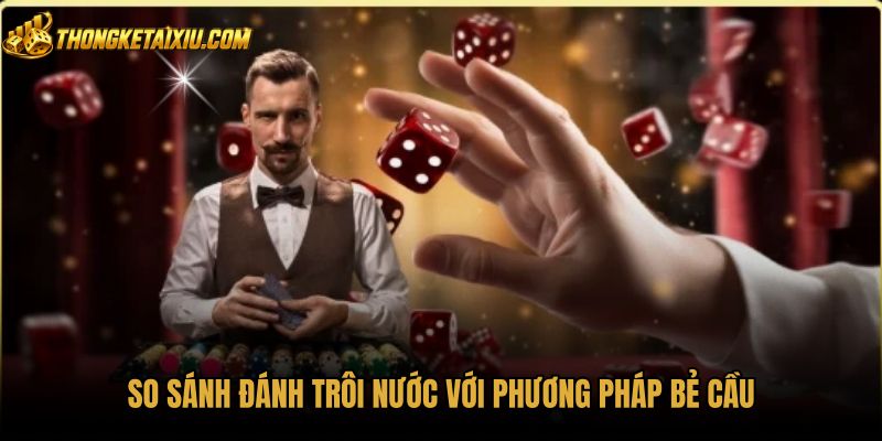 Sự khác biệt giữa đánh trôi nước và phương pháp bẻ cầu