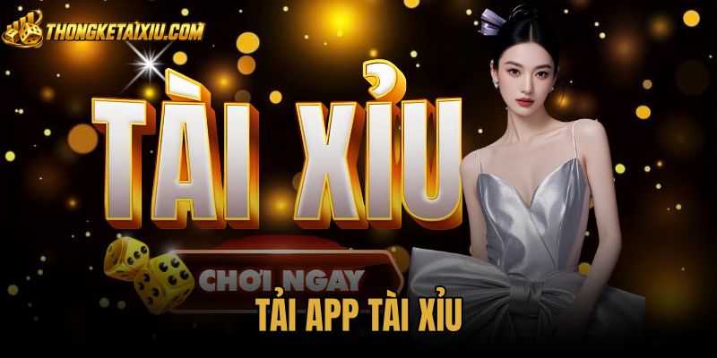Tải App Tài Xỉu - Cài Đặt An Toàn Cho Android Và iOS
