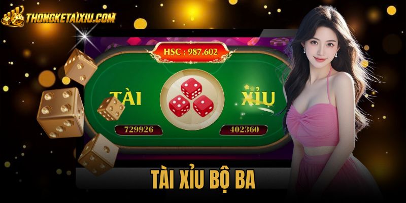 Tài Xỉu Bộ Ba - Quy Tắc Tính Thưởng Và Xác Suất Chuẩn