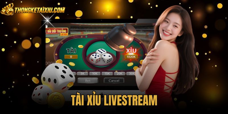 Tài Xỉu Livestream - Quy Trình 5 Bước Và Cơ Chế Minh Bạch