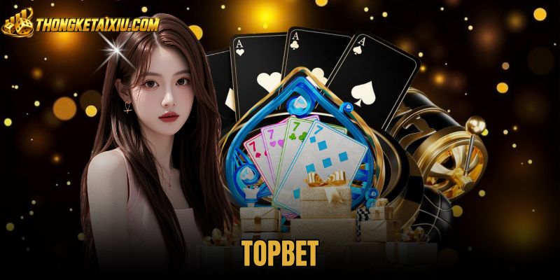 Đánh Giá Chi Tiết TOPBET Về Mức Độ Uy Tín Thực Tế